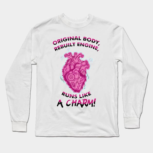 Original Body Runs Like A Charm Funny Open Heart Surgery Long Sleeve T-Shirt by LemoBoy